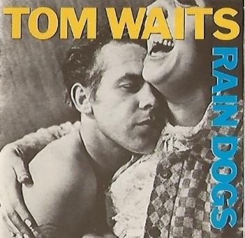 Tom Waits_Rain Dogs_1985